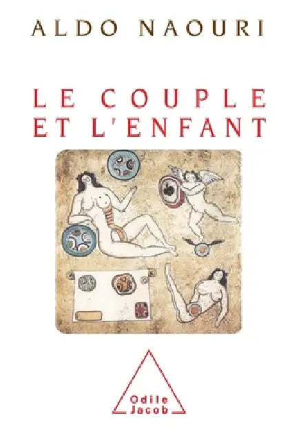 Couple and the Child / Le Couple et l'Enfant by Aldo Naouri