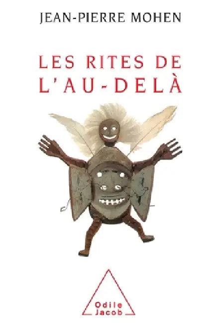 Funerary Rites / Les Rites de l'au-delà by Jean-Pierre Mohen