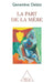 La Part de la mère by Geneviève Delaisi de Parseval