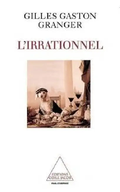 Irrational / L'Irrationnel by Gilles-Gaston Granger