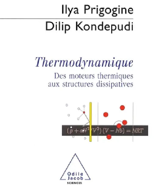 Modern Thermodynamics: From Heat Engines to Dissipative Structures / Thermodynamique: Du moteur thermique aux structures dissipatives by Ilya Prigogine, Dilip Kondepudi