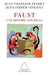 Faust: A Natural History / Faust: Une histoire naturelle by Jean-François Peyret, Jean-Didier Vincent
