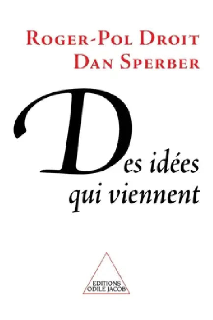 Des idées qui viennent by Roger-Pol Droit, Dan Sperber