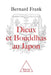 Dieux et Bouddhas au Japon by Bernard Frank