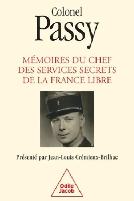Memoires Du Chef Des Services Secrets de la France Libre by Colonel Passy