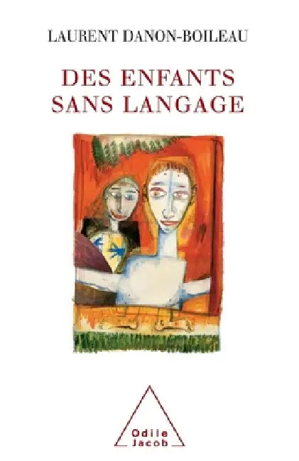 Children Without Language / Des enfants sans langage by Laurent Danon-Boileau