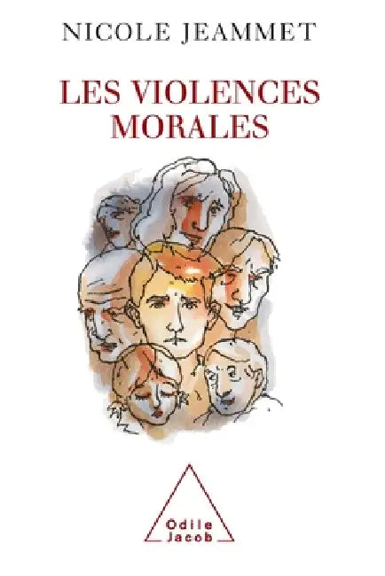 Emotional Violence / Les Violences morales by Nicole Jeammet