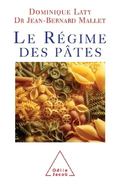 Pasta Diet / Le Régime des pâtes by Dominique Laty, Jean-Bernard Mallet