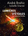 Lumieres D'Etoiles by Andre Brahic, Isabelle Grenier