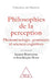 Philosophy of Perception: Phenomenology, Grammar and the Cognitive Sciences / Philosophies de la perception: Phénoménologie, grammaire et scienc by Jacques Bouveresse, Jean-Jacques Rosat