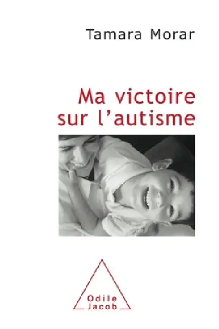 My Victory Over autism / Ma victoire sur l'autisme by Tamara Morar