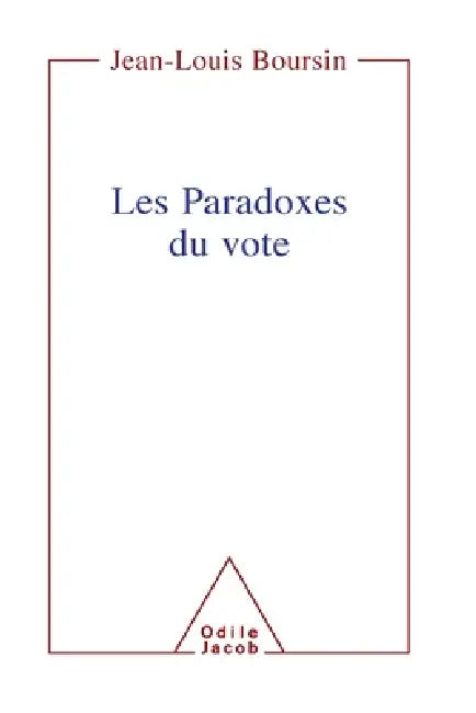 Paradoxes of Voting / Les Paradoxes du vote by Jean-Louis Boursin