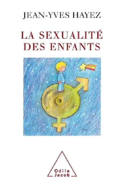 Children's Sexuality / La Sexualité des enfants by Jean-Yves Hayez