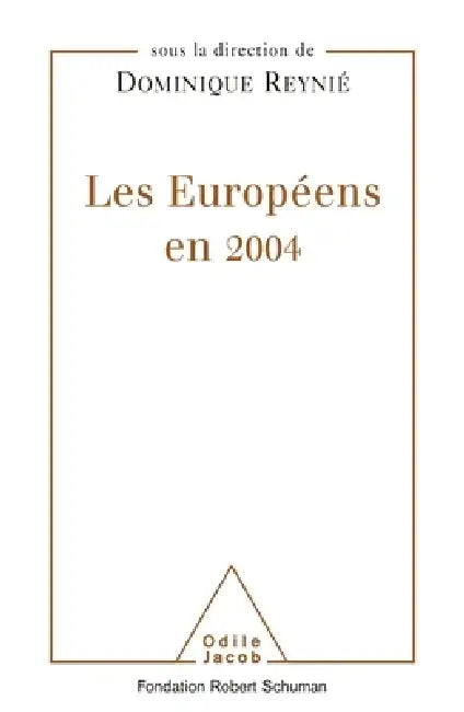 Europeans in 2004 / Les Européens en 2004 by Dominique Reynié