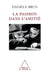 Passion in Friendship / La Passion dans l'amitié by Danièle Brun
