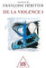 On Violence I / De la violence I by Fran Oise H. Ritier