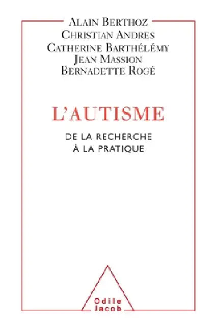 Autism / L'Autisme: De la recherche à la pratique by Alain Berthoz