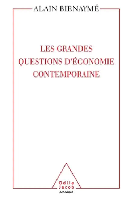 Great Issues of Contemporary Economics / Les Grandes Questions d'économie contemporaine by Alain Bienaymé