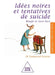 Depression and Suicide Attempts / Id es noires et tentatives de suicide: R agir et faire face by Emmanuel Granier