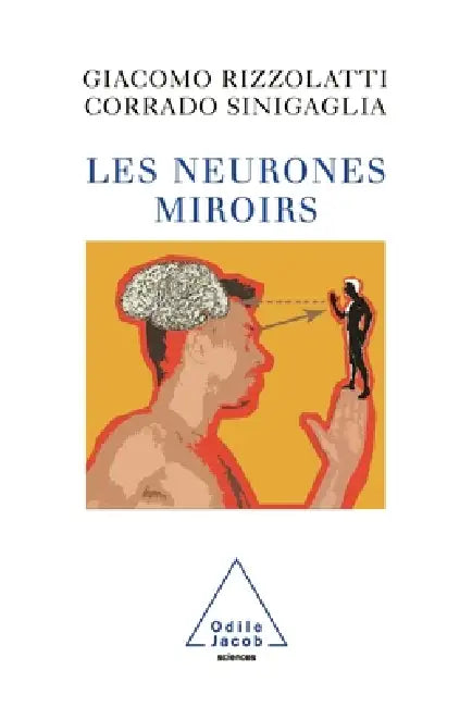 Mirror Neurons / Les Neurones miroirs by Giacomo Rizzolatti, Corrado Sinigaglia