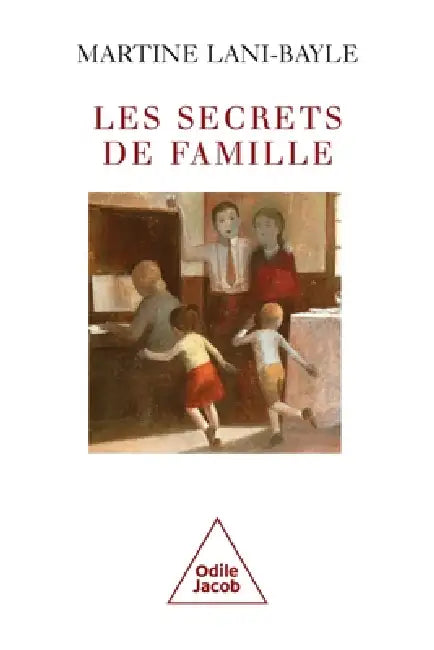 Family Secrets / Les Secrets de famille by Martine Lani-Bayle