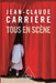 Tous en scène by Jean-Claude Carrière