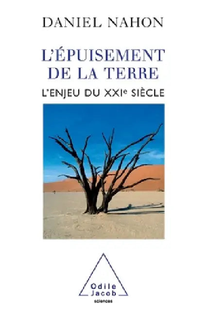 Soil Exhaustion / L'Épuisement de la terre: L'enjeu du XXIe siècle by Daniel Nahon