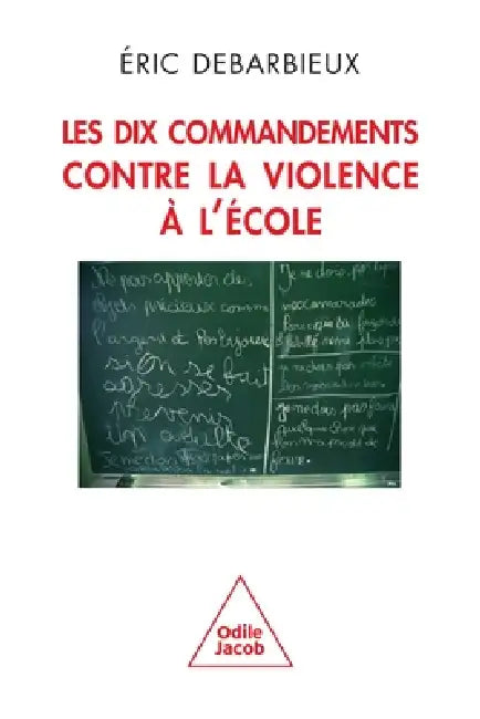Ten Commandments to End School Violence / Les Dix Commandements contre la violence l' cole by Ric Debarbieux