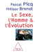Sex, Human and Evolution / Le Sexe, l'Homme et l'évolution by Pascal Picq, Philippe Brenot
