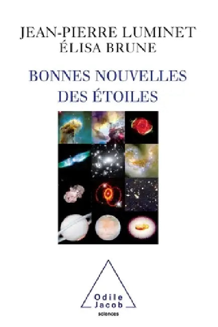 Good News from the Stars / Bonnes nouvelles des étoiles by Jean-Pierre Luminet, Elisa Brune