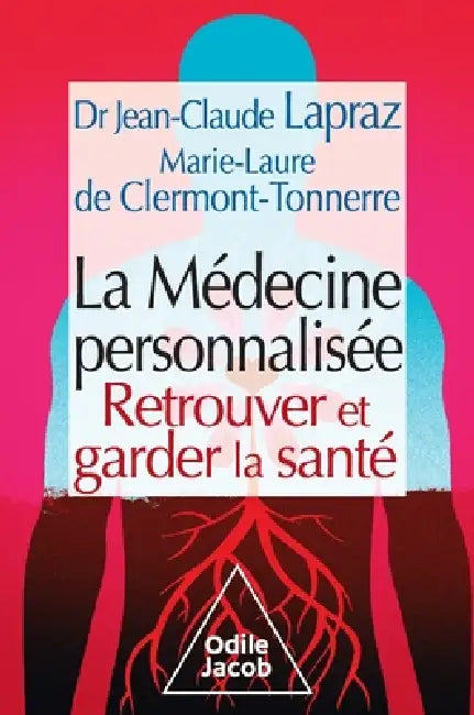 La Médecine personnalisée: Retrouver et garder la santé by Jean-Claude Lapraz, Marie-Laure De Clermont-Tonnerre