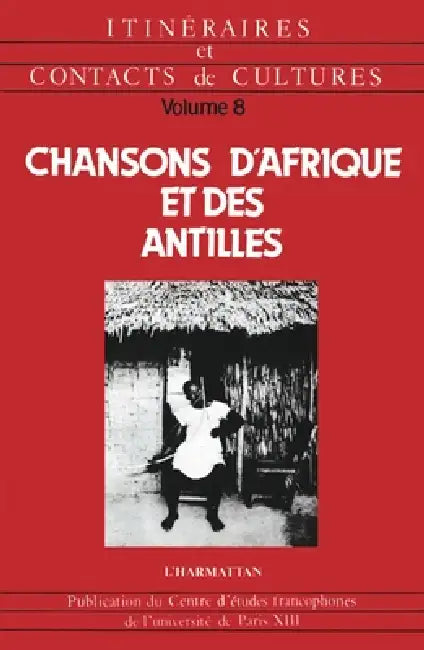 Chansons d'Afrique et des Antilles by Tbd
