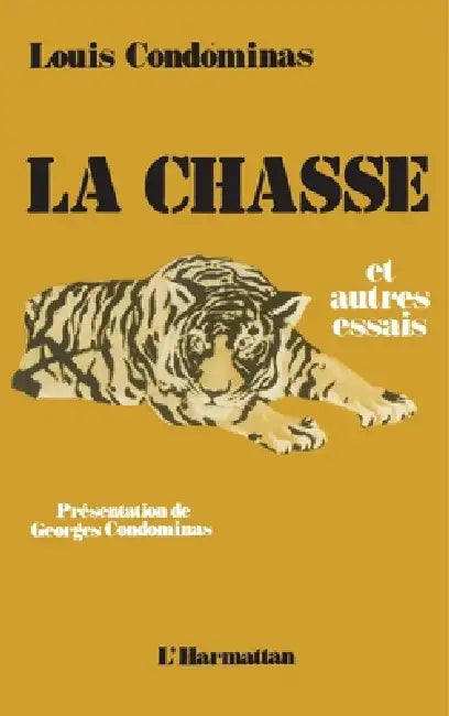 La chasse et autres essais by Condominas Louis