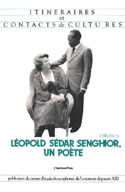 Léopold Sédar Senghor, un poète by Universit E Paris-Nord