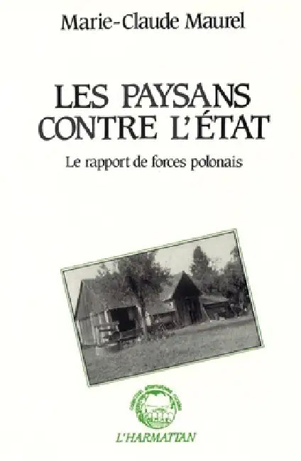 Les paysans contre l'Etat by Marie-Claude Maurel