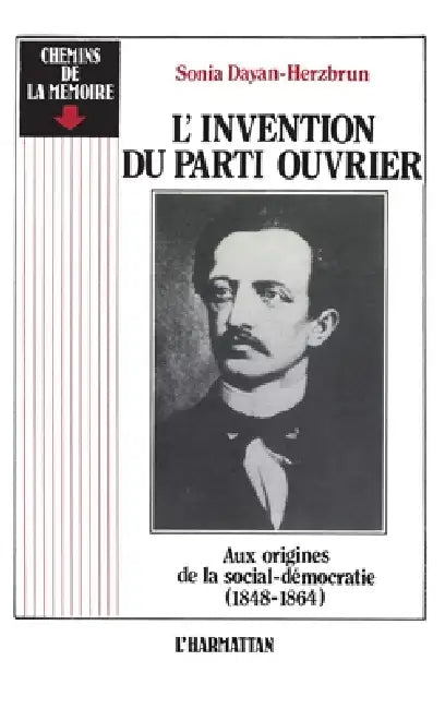 L'invention du Parti Ouvrier by Sonia Dayan-Herzbrun