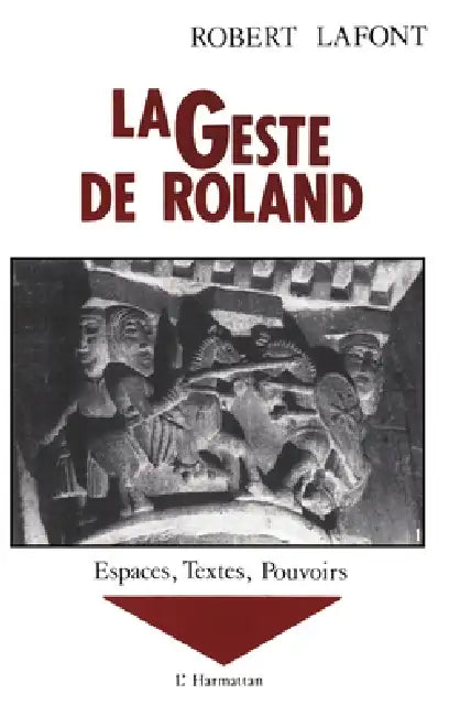 La geste de Roland: Tome 1 by LaFont Robert