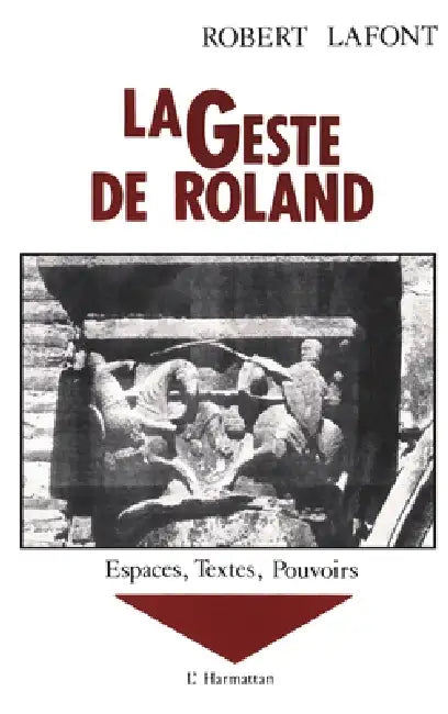 La geste de Roland: Tome 2 by LaFont Robert