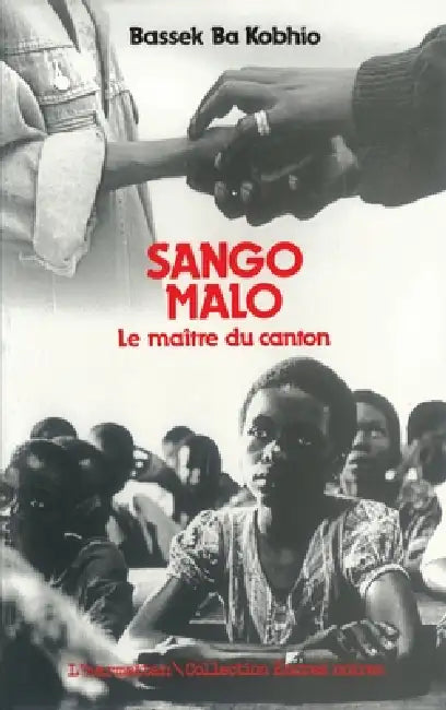 Sango Malo: Le maître du canton by Bassek Ba Khobio