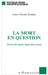 La mort en question by Louis-Vincent Thomas