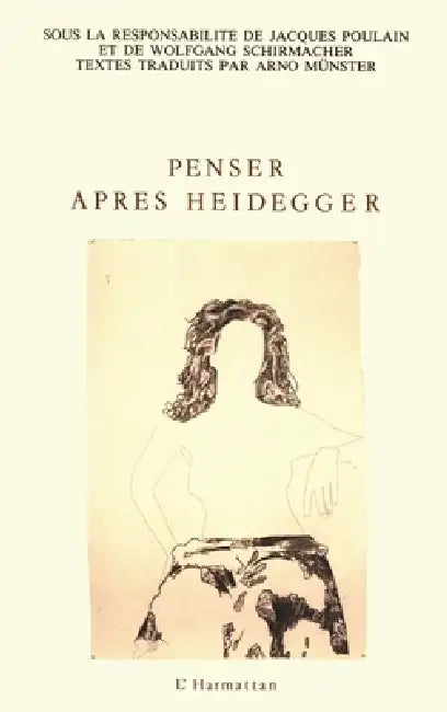 Penser après Heidegger by Jacques Poulain