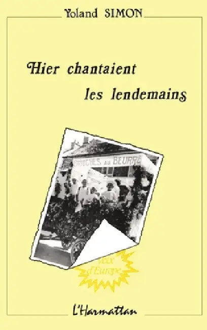 Hier chantaient les lendemains by Simon Yoland