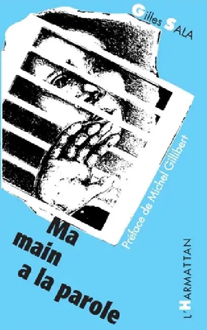 Ma main a la parole by Gilles Sala