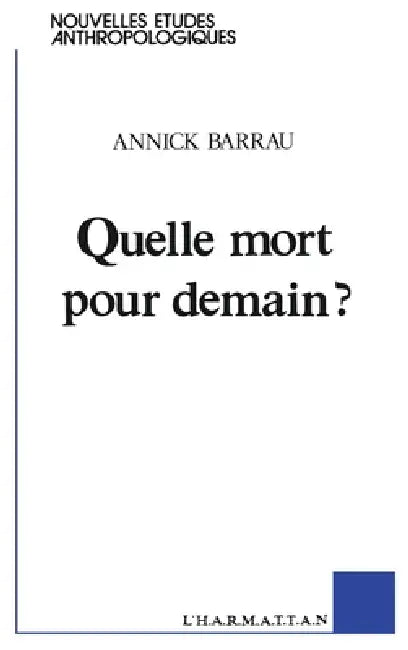 Quelle mort pour demain? by Annick Barrau