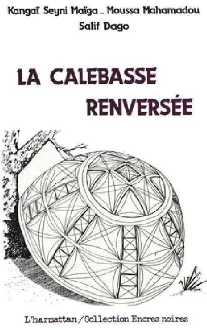La calebasse renversée by Kangai Seyni Maiga