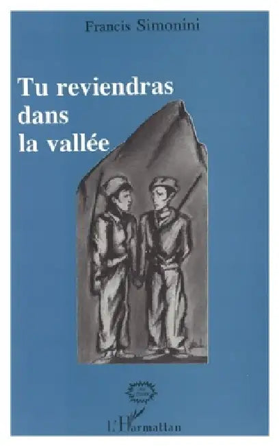 Tu reviendras dans la vallée by Francis Simonini