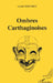 Ombres carthaginoises by Ferchiou Naide
