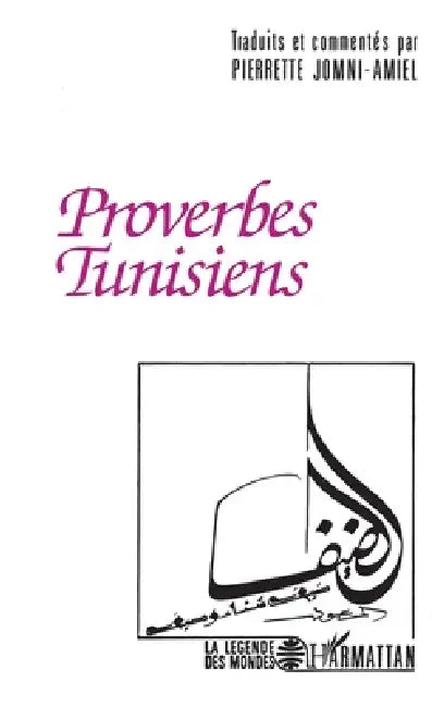 Proverbes tunisiens by Jomni Amiel Pierrette