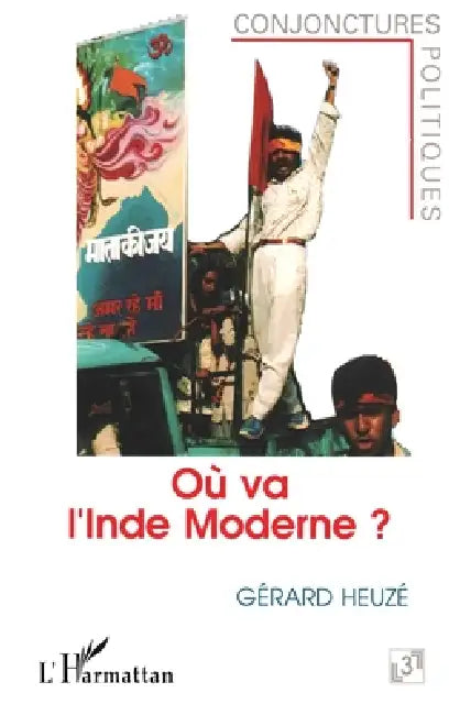 Où va l'Inde moderne ? by Heuze Gerard