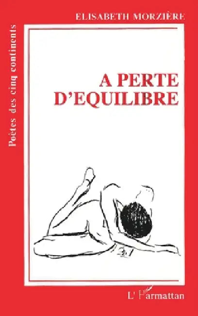 A perte d'équilibre by Morziere Elisabeth